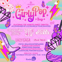 GirlyPop Live | KEELE SU, Stoke | 200 TICKETS LEFT