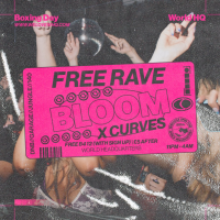 BOXINGDAYBLOOM x CURVES - FREE RAVE - D'n'B, Jungle +++