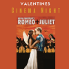 Romeo &amp; Juliet Cinema Night