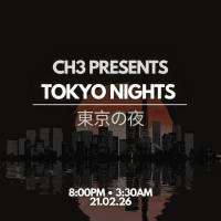 CH3 Presents TOKYO NIGHTS/ Brad Bowker B2B Jack Davies ANL