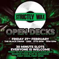 Strictly Wax presents open deck night @ The Black Swan