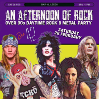 An Afternoon of Rock: LEEDS (Over 30s Rock/Metal) 3pm-7pm