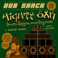 DUB SHACK // Mighty Oak sound system