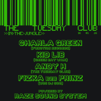 The Tuesday Club >> In The Jungle ft. Charla Green & Kid Lib