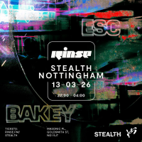 Stealth x Rinse FM: BAKEY, ESC & more