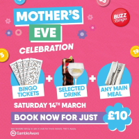 Eat, Drink &amp; Play Mothers Eve 14/03-Buzz Bingo Sheffield Parkway