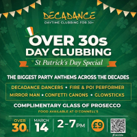 Decadance 30+ Day Party - St Patrick's Day Special