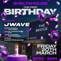 Sheltahouse - The First Birthday