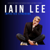 Iain Lee: Impostor Syndrome