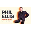Phil Ellis: Bath Mat