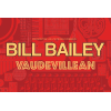 Bill Bailey - Vaudevillean