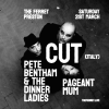 Cut (Italy) + Pete Bentham &amp; The Dinner Ladies + Pageant Mum