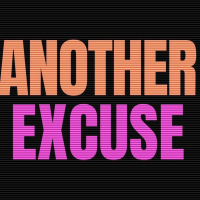 Another Excuse