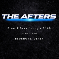 The Afters Derby Drum and Bass Afterparty