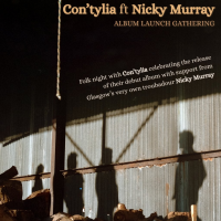 Con'tylia (Album Launch Gathering) &amp; Nicky Murray (EARLY EVENT)