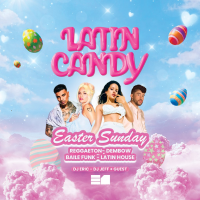 Latin Candy: Reggaeton Party, Easter Sunday E1 Nightclub