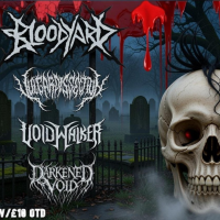 Bloodyard, Vulgar Dissection, Voidwalker &amp; Darkened Void