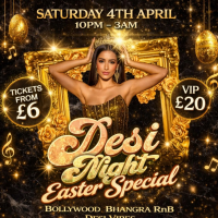 Desi Night Manchester - Easter Saturday Special