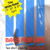Bags For Life (14/04) - Two dark comedy plays by Nicholas Royle