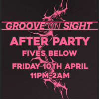 AFTERPARTY - 3 years of GROOVE ON SIGHT @FIVES BELOW