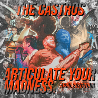 The Castros, Articulate Your Madness UK Tour.