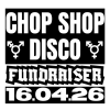 Chop Shop Disco