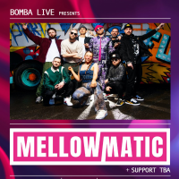 Bomba Live: Mellowmatic | | Bomba