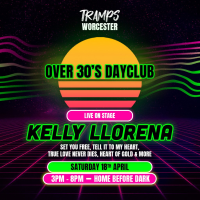 Over 30s Dayclub WORCESTER - Kelly Llorenna LIVE