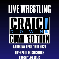 Craicdown Wrestling: Come 'Ed Then