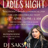 Ladies night ft DJ Sakshi ( UK's No 1 Indian Female DJ )