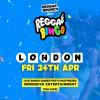 Reggae Bingo - London - Fri 24th Apr
