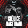 PEAK Presents: SO JUICE &amp; RAGETRAIN