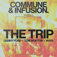 Commune x Infusion present The Trip