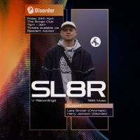 Disorder presents: Sl8r (V Recordings / 1985 Music)