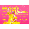 My Son's A Queer, But What Can You Do