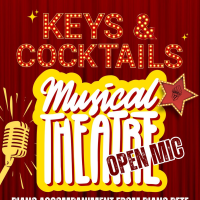Keys & Cocktails: Musical Theatre Open Mic - FREE