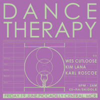 Dance Therapy with DJs Karl Roscoe, Kim Lana &amp; Wes Cutloose