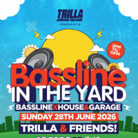 Bassline in the Yard with Trilla &amp; Friends