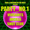 PARTY_NO.1 - VERSAINTS, Ancilla &amp; Smut Club