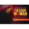 I'm Every Woman -Ticket and Onstage Photo Op