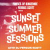 Forbes of Kingennie + Fergus Scott - SUNSET SUMMER SESSIONS