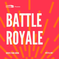 Cults & Classics Presents BATTLE ROYALE