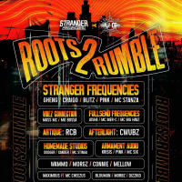 Roots 2 Rumble: Stranger Frequencies x Vibez Connection