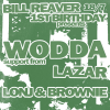 BILL REAVER's 1st Birthday: Wodda &amp; Lazar