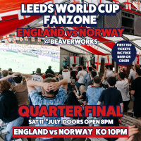 Leeds WorldCup Fanzone @ Beaverworks / Quarter Final / ENG v NOR