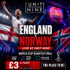 England v Norway World Cup QF LIVE - All Ages Welcome