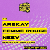 Attic Bar Residents: Arekay, Femme Rouge, Neev