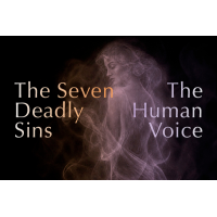 The Seven Deadly Sins / The Human Voice