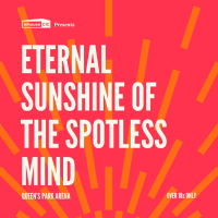 Cults &amp; Classics Presents ETERNAL SUNSHINE OF THE SPOTLESS MIND