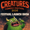 Creatures Comedy Festival Launch Show